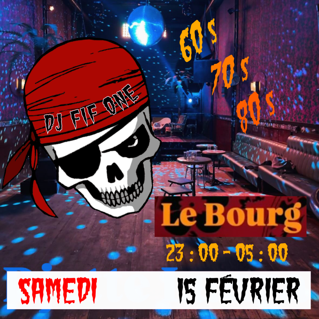 Samedi 15 février 2025
Dj Fif One
Le Bourg 23:00-05:00