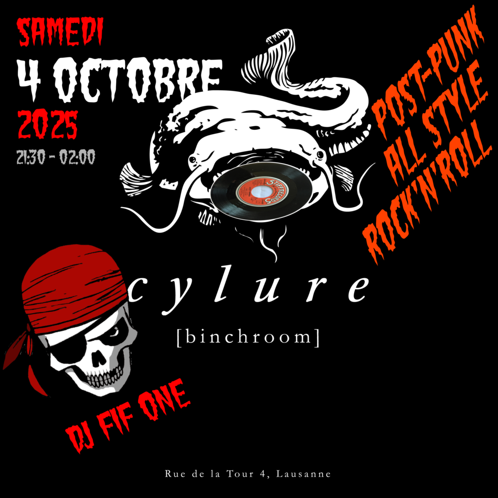 Sa 4 octobre 2025
Dj FIF ONE
(Post-Punk Rock'n'Roll)
22:00 - 02:00
CYLURE
Rue de la Tour 4
1004 Lausanne