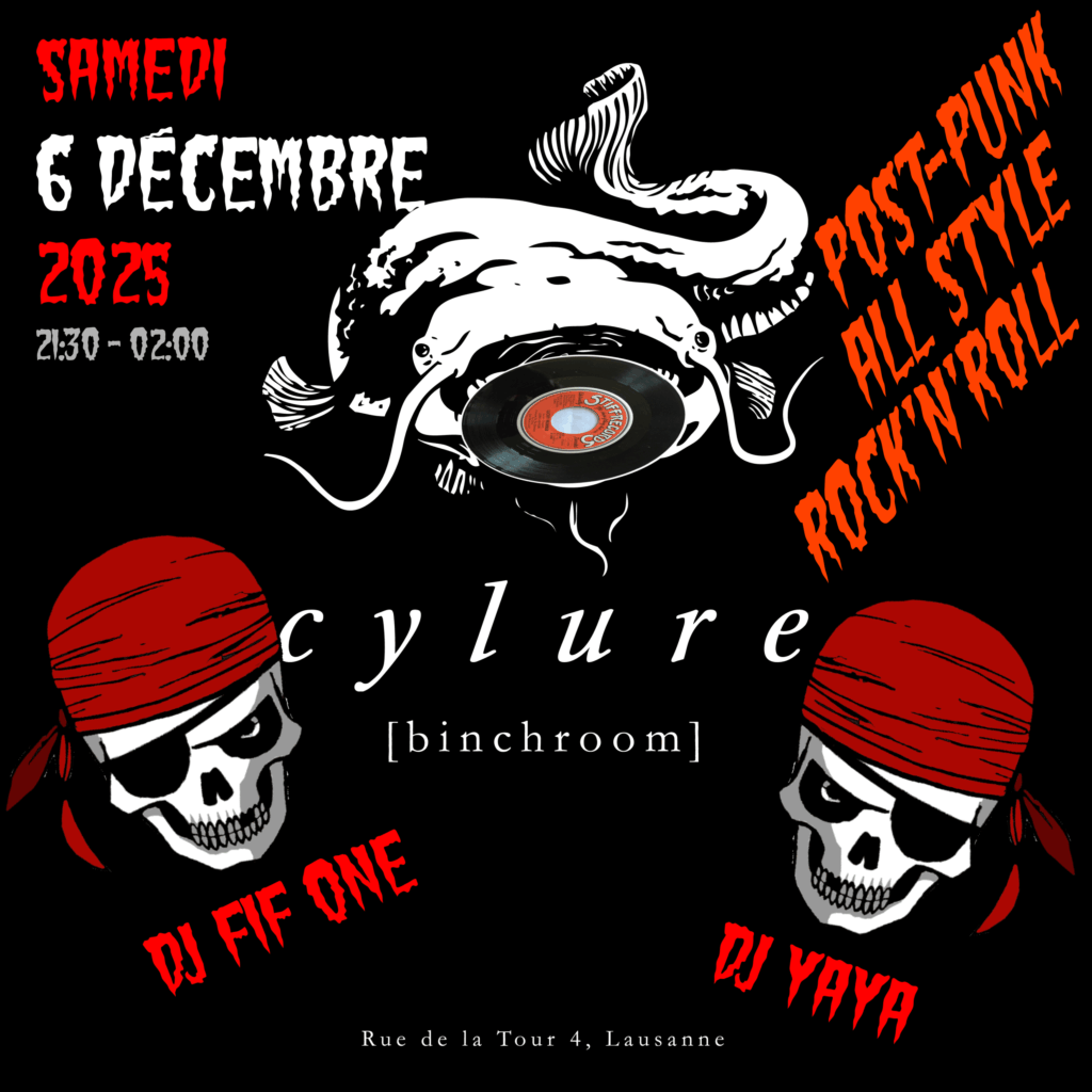 Sa 6 décembre 2025
Dj FIF ONE & Dj YAYA
(Post-Punk, Rock'n'Roll)
22:00 - 02:00
CYLURE
Rue de la Tour 4
1004 Lausanne