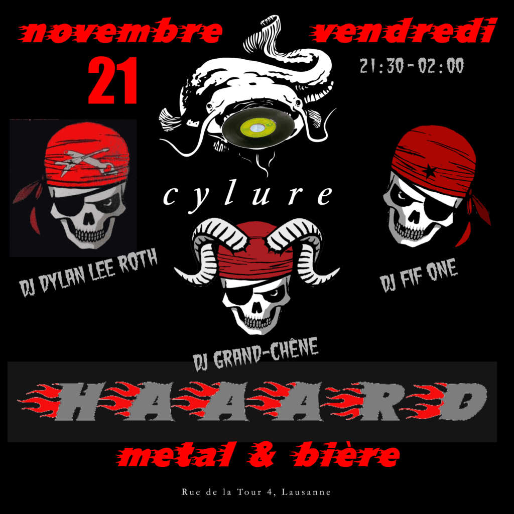 Sa 21 novembre 2025
Dj FIF ONE, Dj DYLAN LEE ROTH, Dj GRAND-CHÊNE
(HAAARD, Metal & bière)
22:00 - 02:00
CYLURE
Rue de la Tour 4
1004 Lausanne
